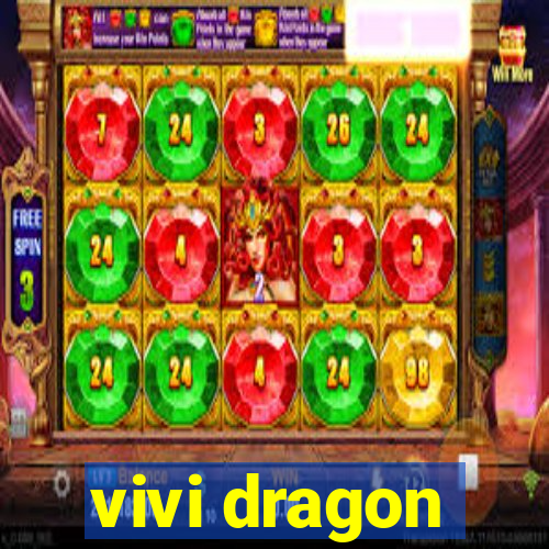 vivi dragon